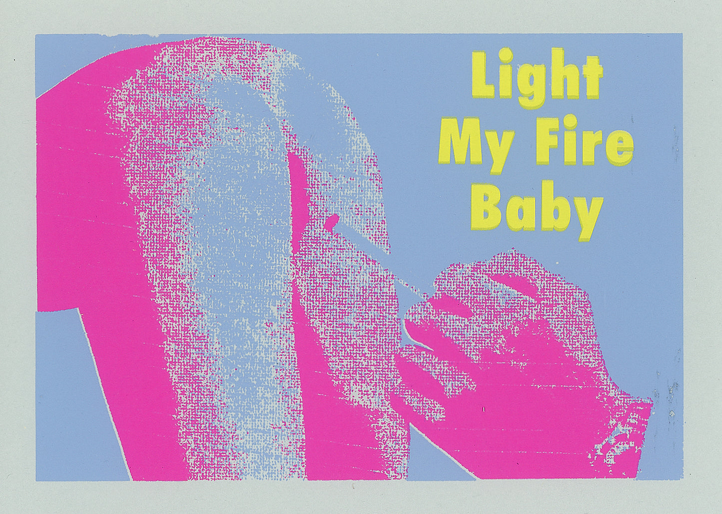 Light My Fire Baby