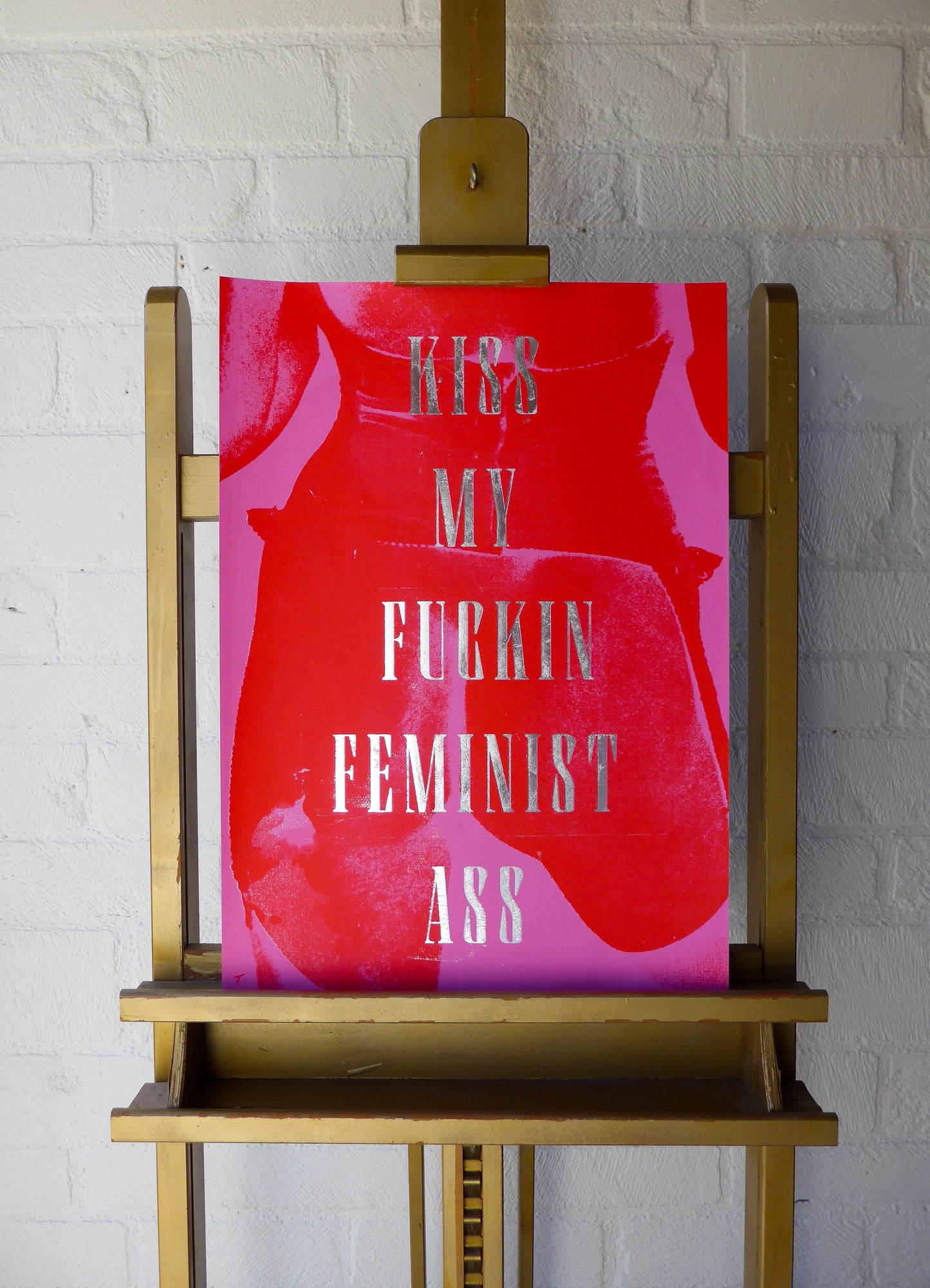 Kiss My Fuckin Feminist Ass (No 9)