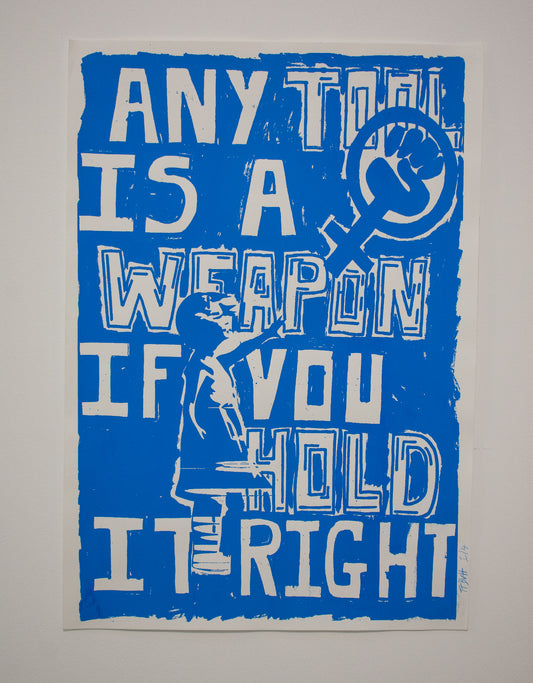 Any Tool Is A Weapon If You Hold It Right / Light Blue