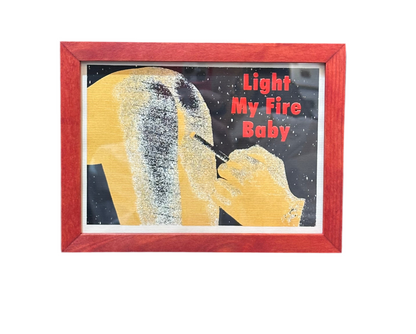 Framed Light My Fire Baby No 20