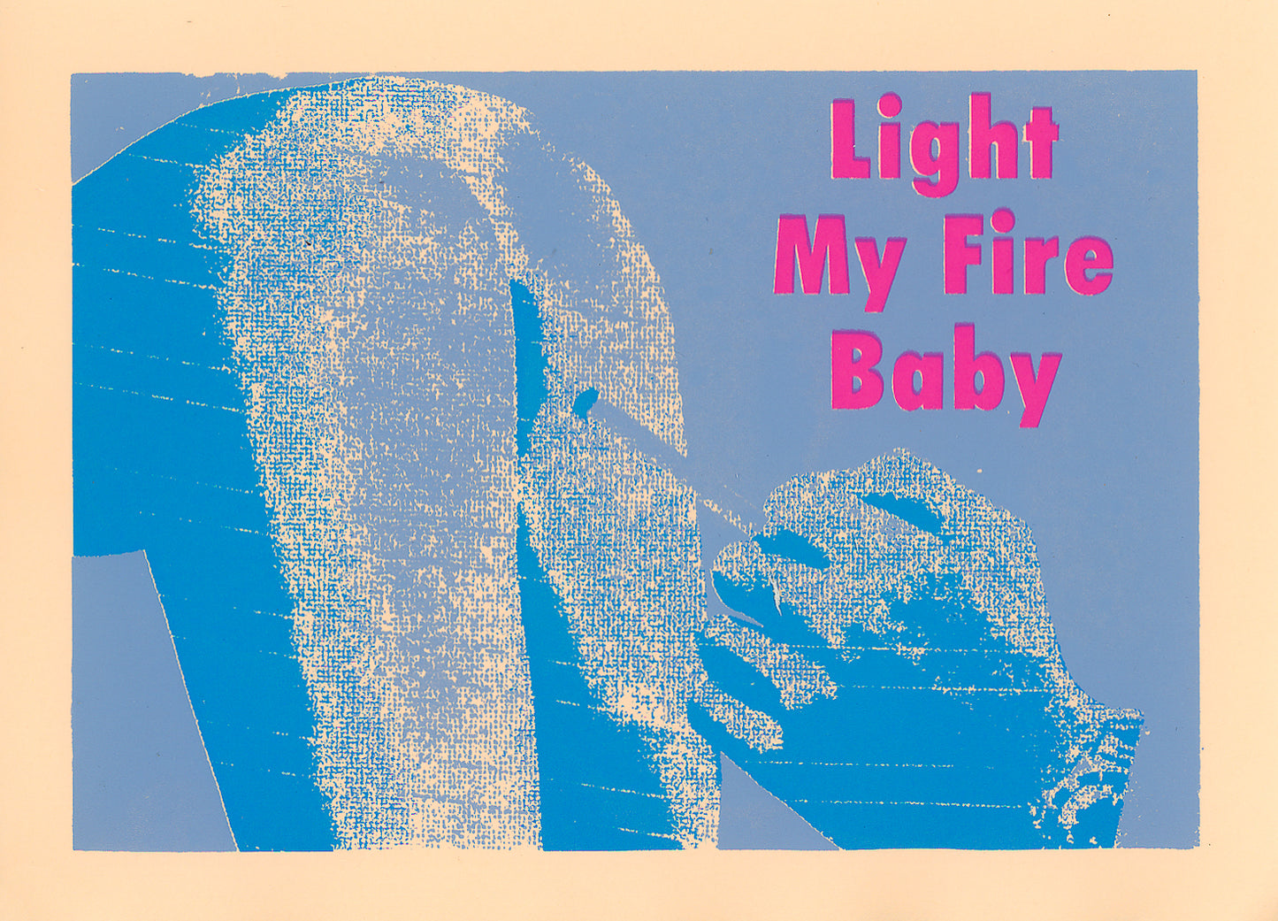 Light My Fire Baby 1/1