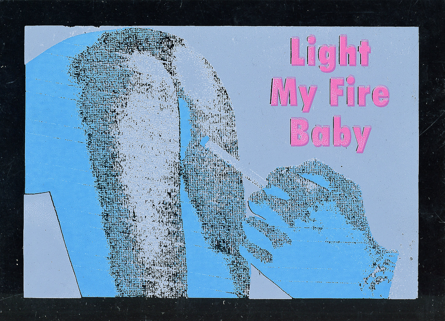 Light My Fire Baby 1/1