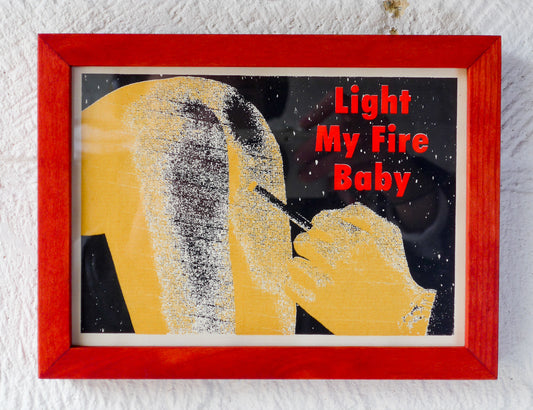 Framed Light My Fire Baby No 20