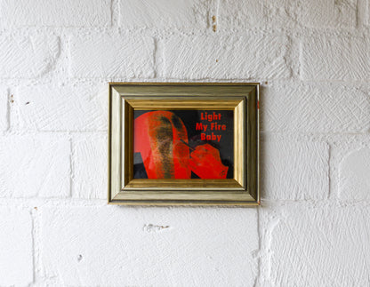 Framed Light My Fire Baby No 60