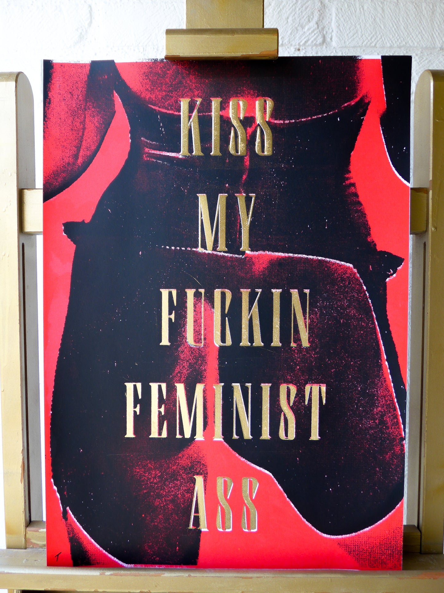 Kiss My Fuckin Feminist Ass (No 6)