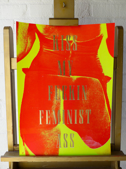 Kiss My Fuckin Feminist Ass (No 8)