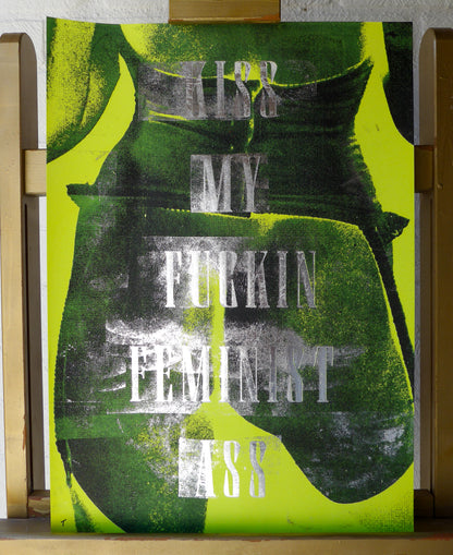 Kiss My Fuckin Feminist Ass (No 13)