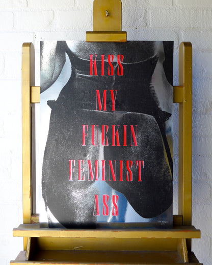 Kiss My Fuckin Feminist Ass (No 17)