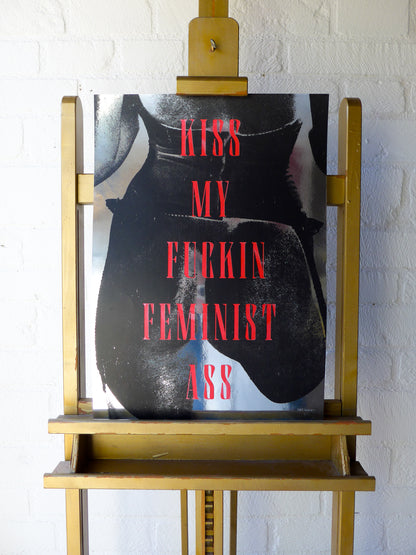 Kiss My Fuckin Feminist Ass (No 14)