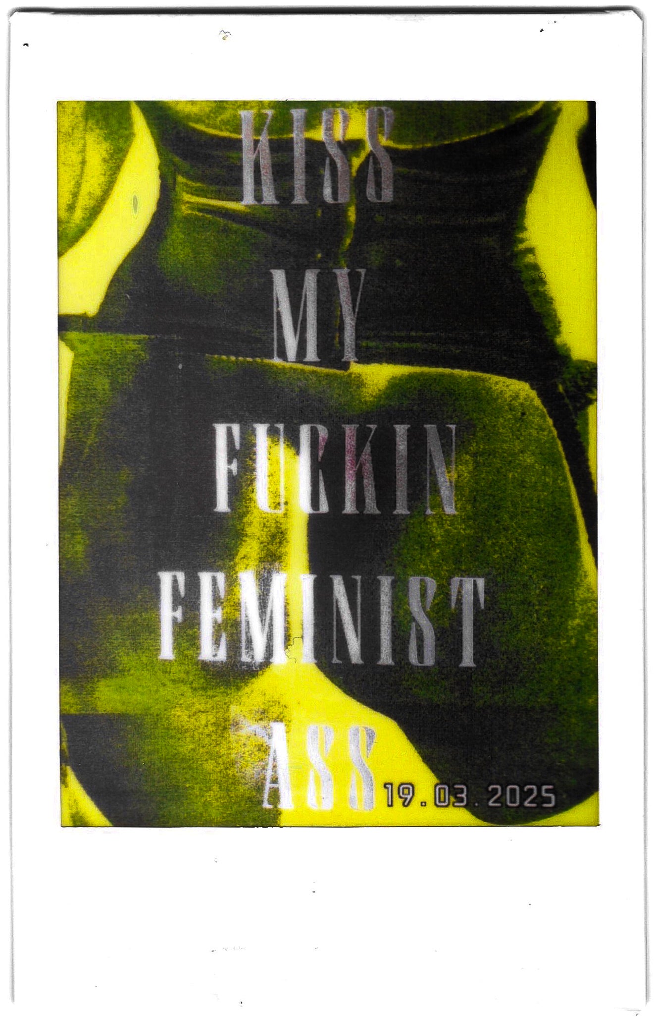 Kiss My Fuckin Feminist Ass (No 12)