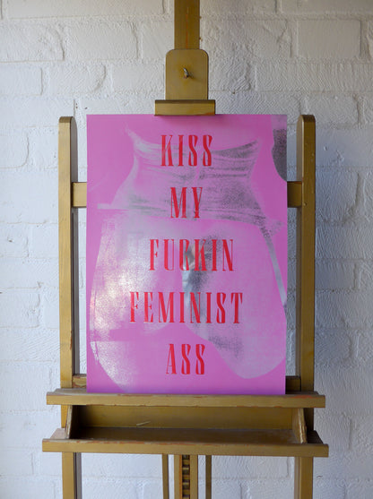 Kiss My Fuckin Feminist Ass (No 20)