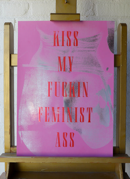 Kiss My Fuckin Feminist Ass (No 21)