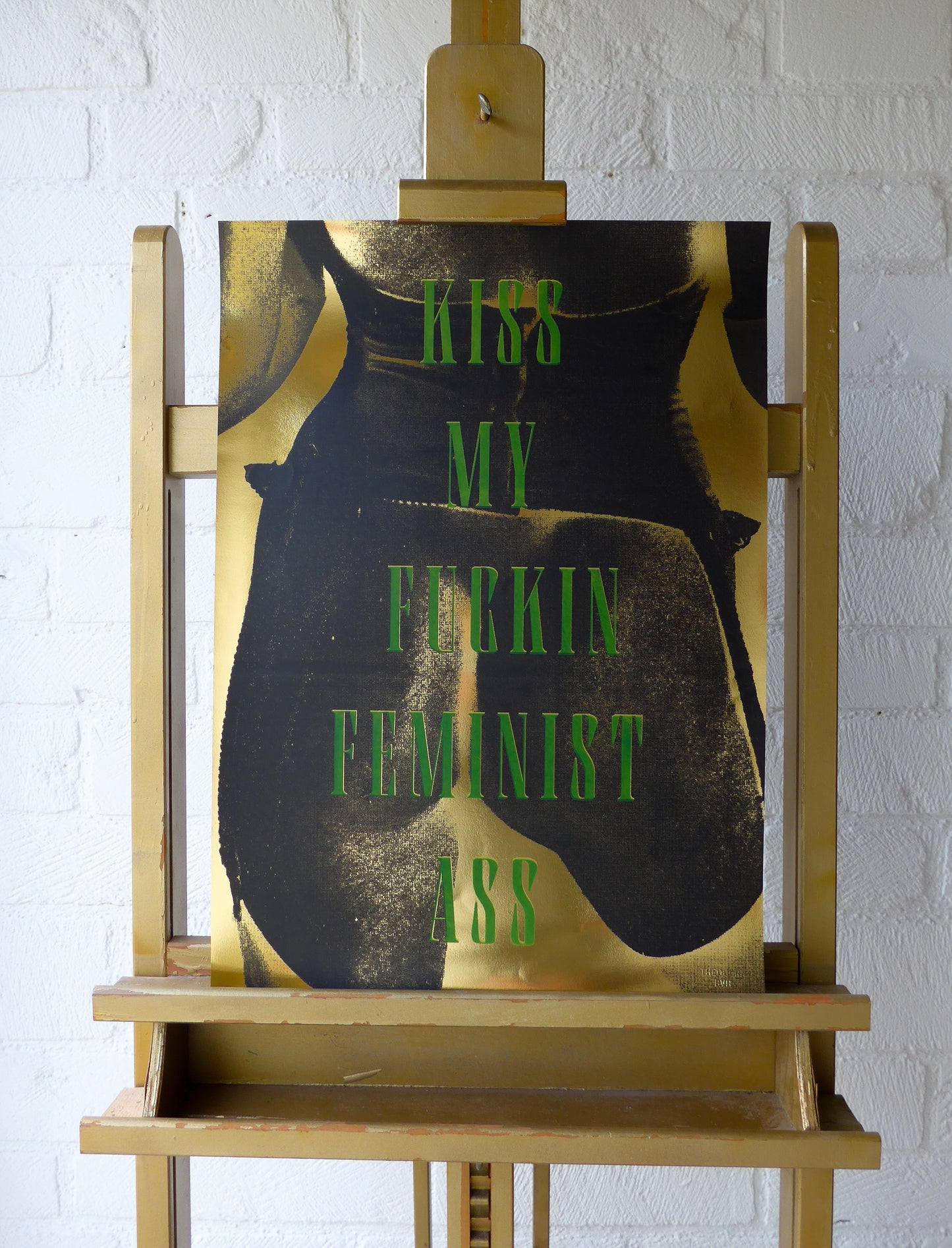 Kiss My Fuckin Feminist Ass (No 25)