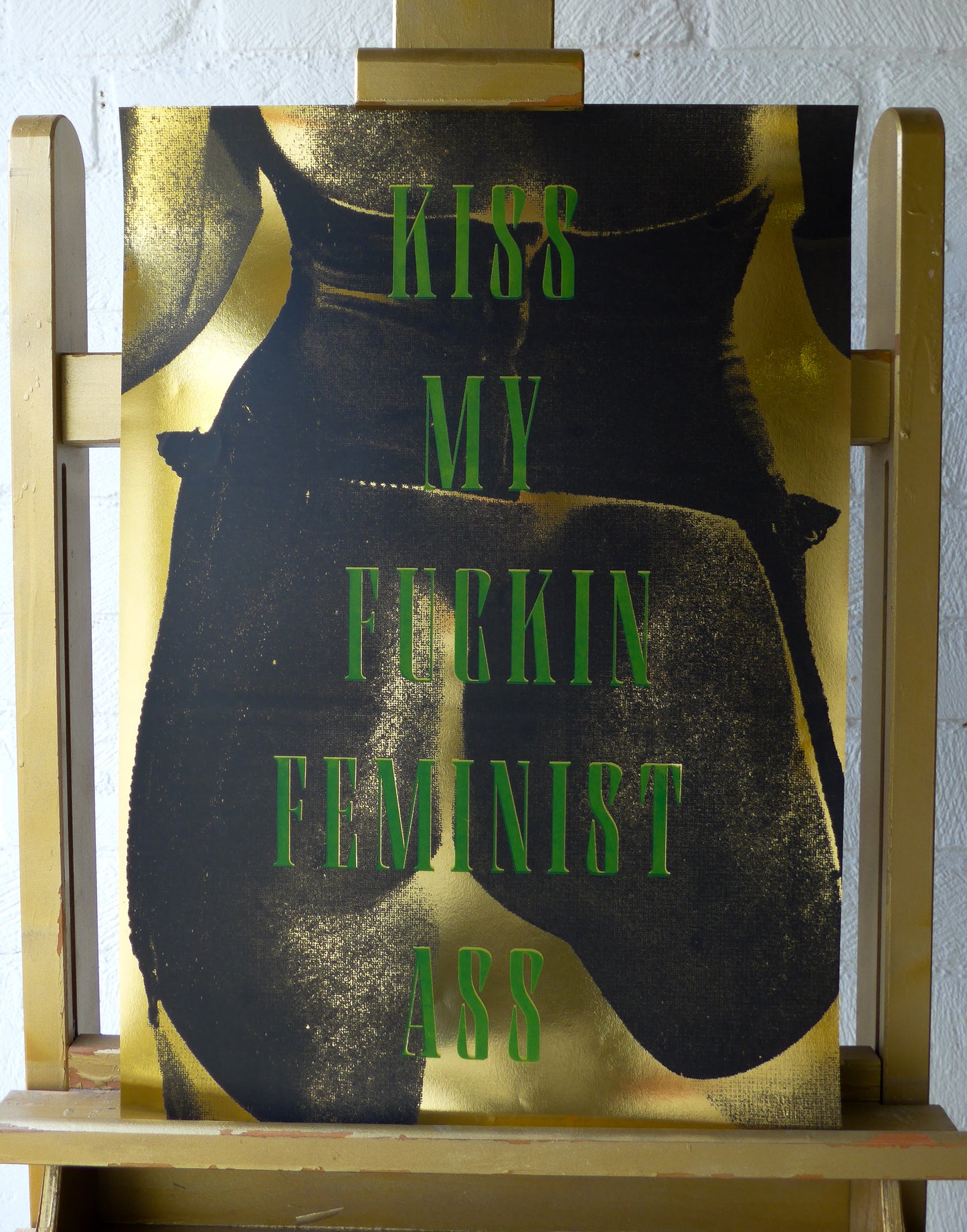 Kiss My Fuckin Feminist Ass (No 25)